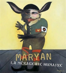 Maryan. La Ménagerie Humaine.; Musée d’art et d’histoire du Judaïsme and Flammarion Editions, Paris (France), 2013.